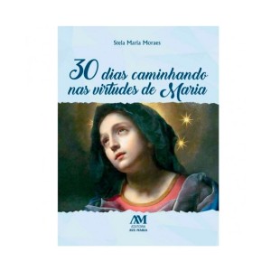 LI116366 - 30 dias caminhando nas virtudes de Maria - 15x11cm